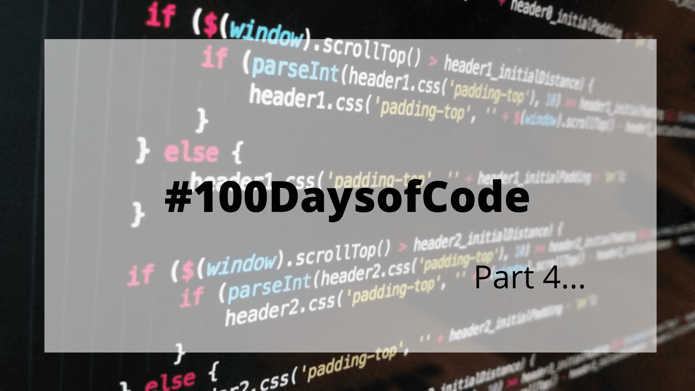 100 Days of code 4