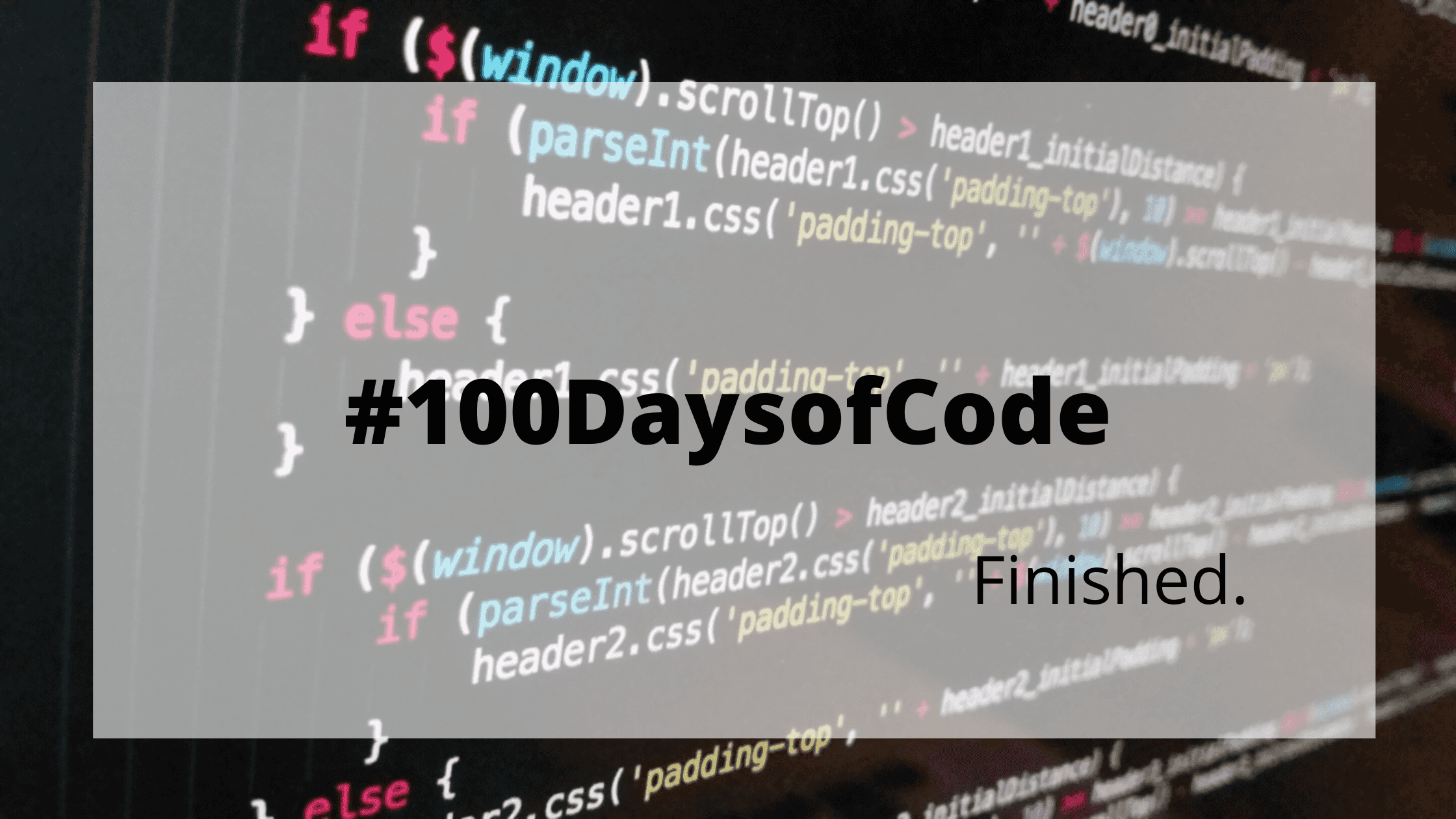 100 Days of code finished