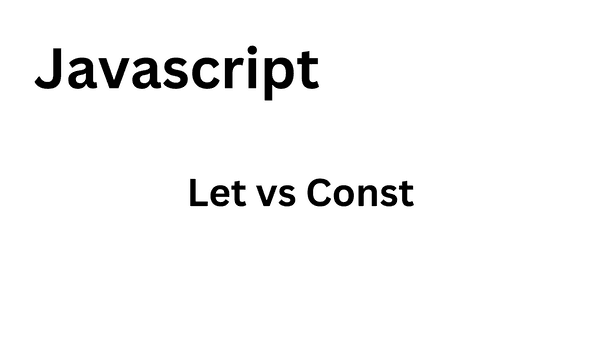 Let vs Const